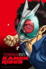Tojima Tanzaburo Wants to Be a Masked Rider